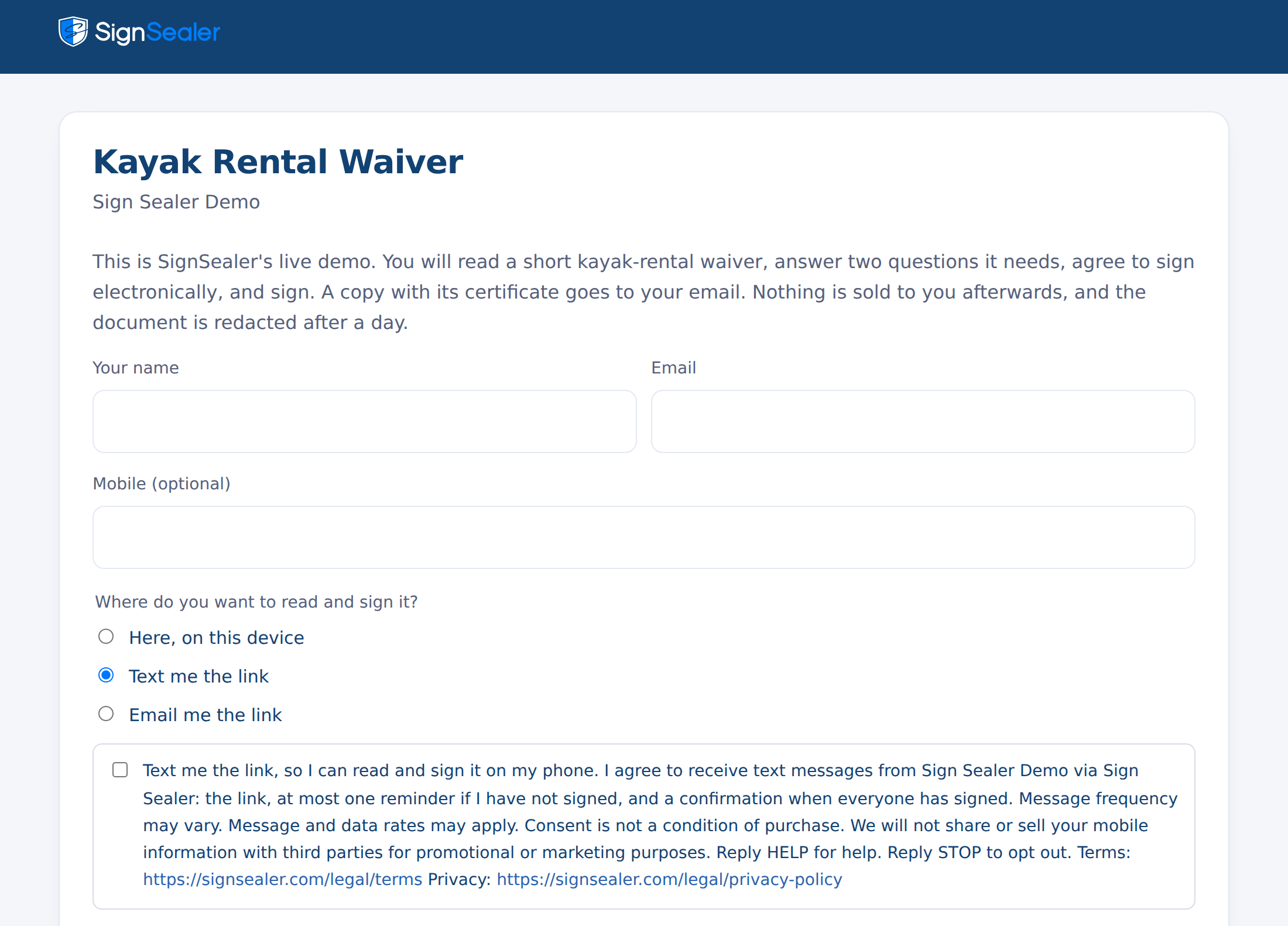 The live demo form at /f/demo/waiver with "Text me the link" chosen, showing the delivery choice and, below it, the separate unticked consent box reading: Text me the link, so I can read and sign it on my phone. I agree to receive text messages from Sign Sealer Demo via Sign Sealer: the link, at most one reminder if I have not signed, and a confirmation when everyone has signed. Message frequency may vary. Message and data rates may apply. Consent is not a condition of purchase. We will not share or sell your mobile information with third parties for promotional or marketing purposes. Reply HELP for help. Reply STOP to opt out. Terms: https://signsealer.com/legal/terms Privacy: https://signsealer.com/legal/privacy-policy